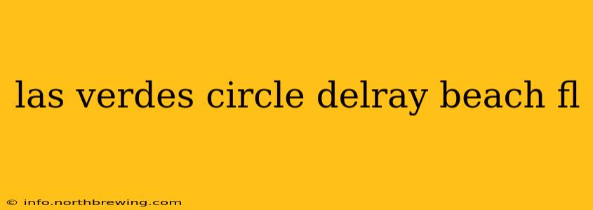 las verdes circle delray beach fl