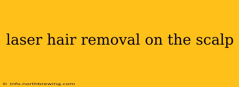 laser hair removal on the scalp