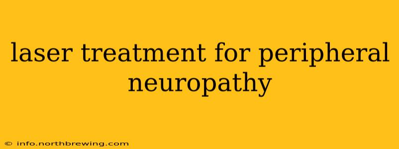 laser treatment for peripheral neuropathy