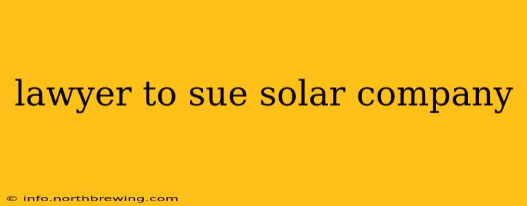 lawyer to sue solar company