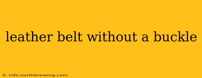 leather belt without a buckle