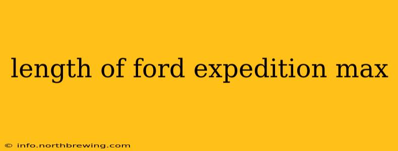 length of ford expedition max