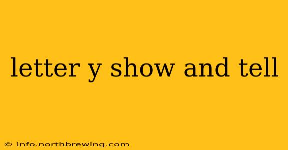 letter y show and tell