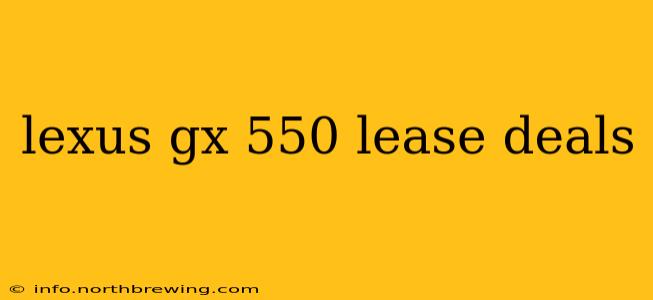 lexus gx 550 lease deals