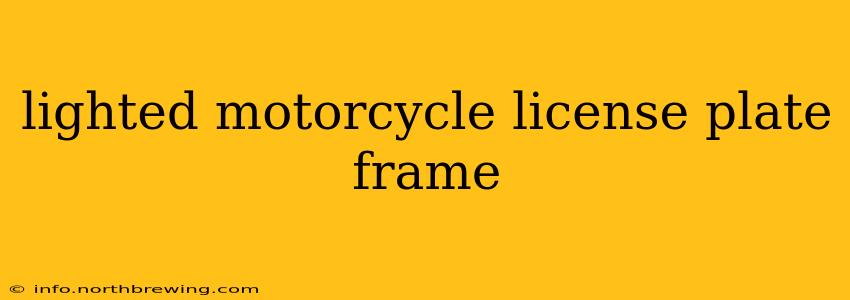 lighted motorcycle license plate frame