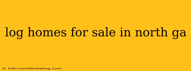 log homes for sale in north ga