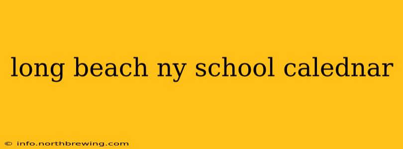 long beach ny school calednar