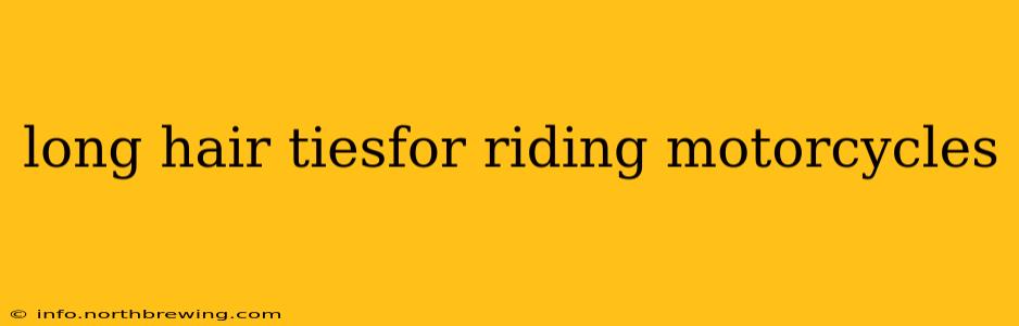 long hair tiesfor riding motorcycles