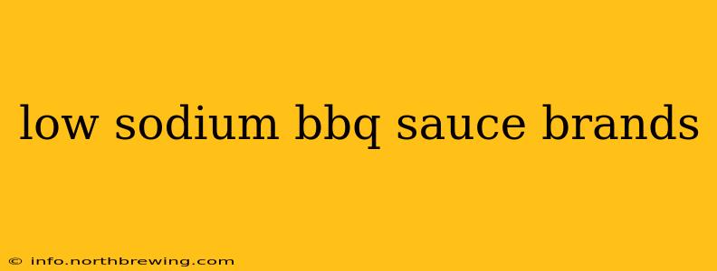 low sodium bbq sauce brands