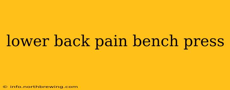 lower back pain bench press