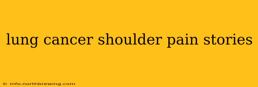 lung cancer shoulder pain stories