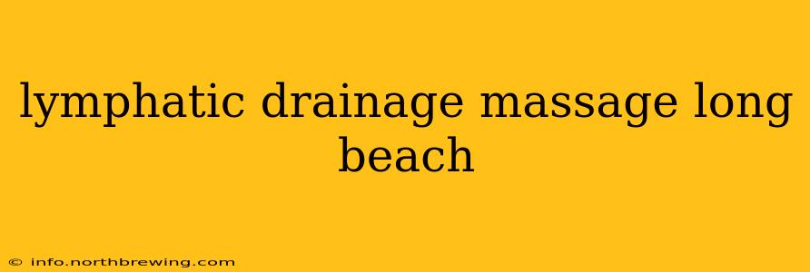 lymphatic drainage massage long beach