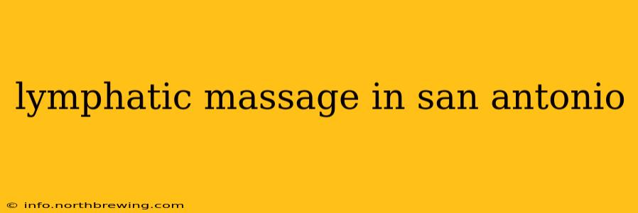 lymphatic massage in san antonio