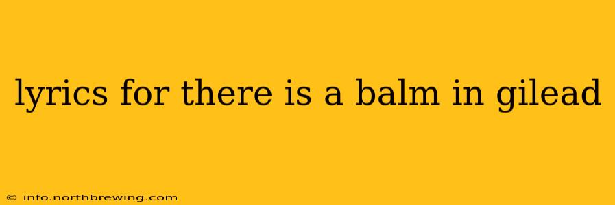 lyrics for there is a balm in gilead