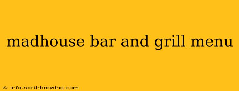 madhouse bar and grill menu