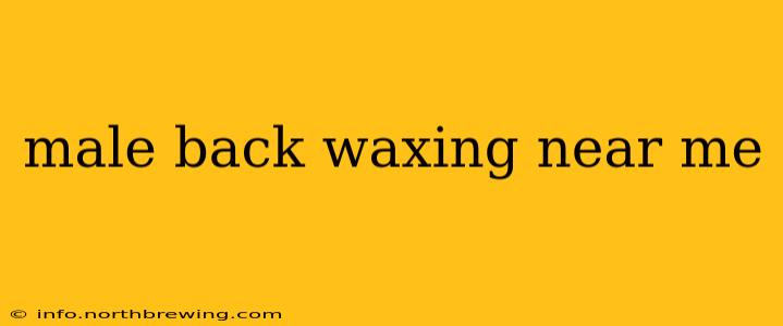 male back waxing near me