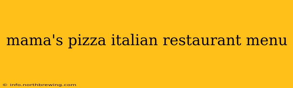 mama's pizza italian restaurant menu