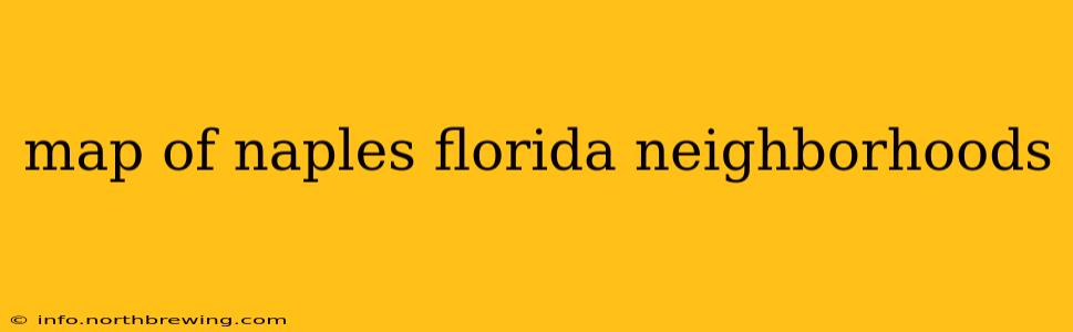 map of naples florida neighborhoods