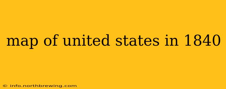 map of united states in 1840