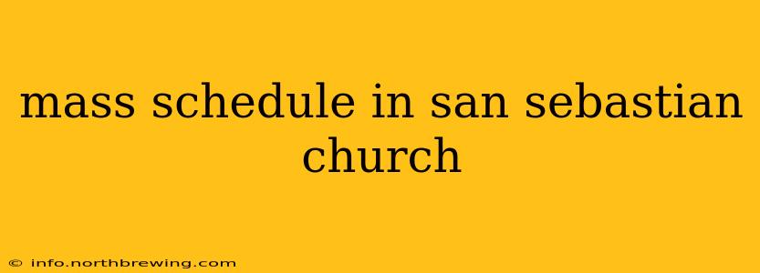 mass schedule in san sebastian church