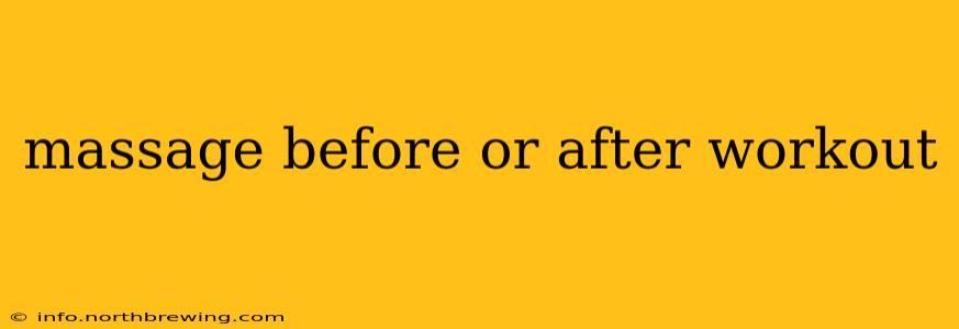 massage before or after workout