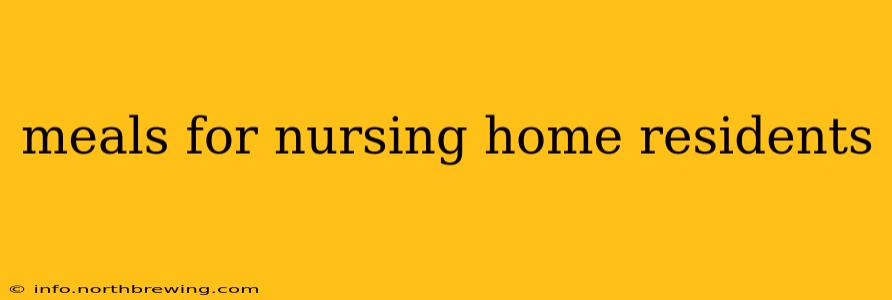 meals for nursing home residents