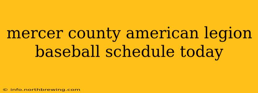 mercer county american legion baseball schedule today