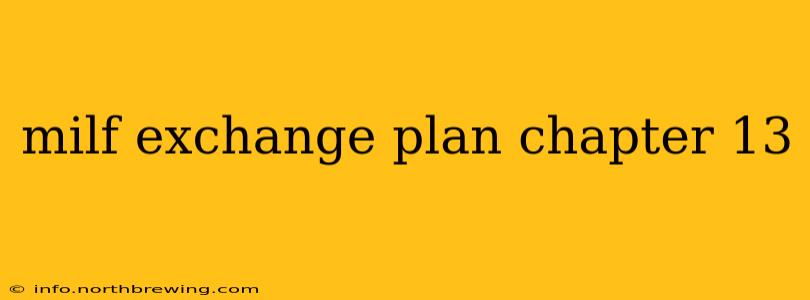 milf exchange plan chapter 13
