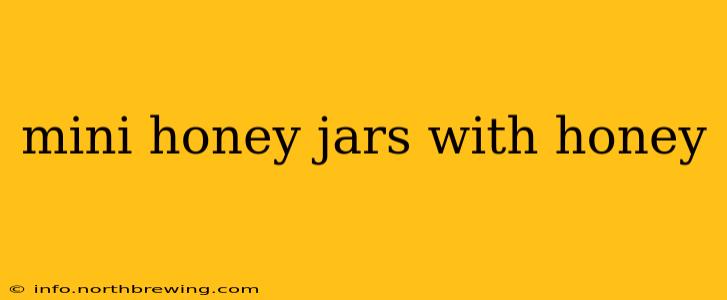 mini honey jars with honey