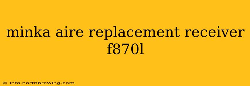 minka aire replacement receiver f870l