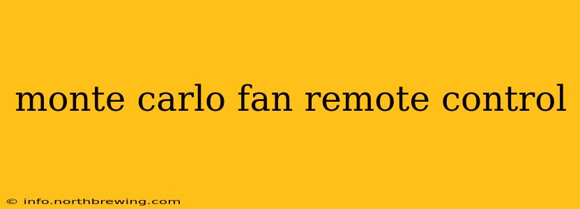 monte carlo fan remote control