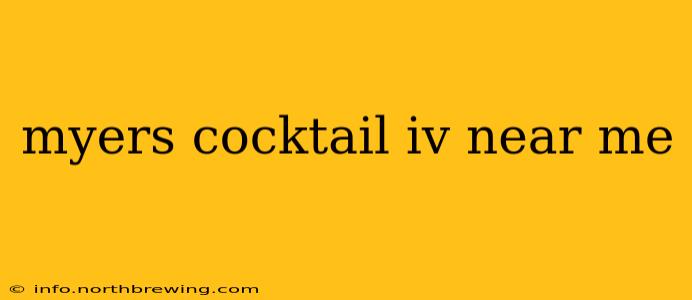 myers cocktail iv near me
