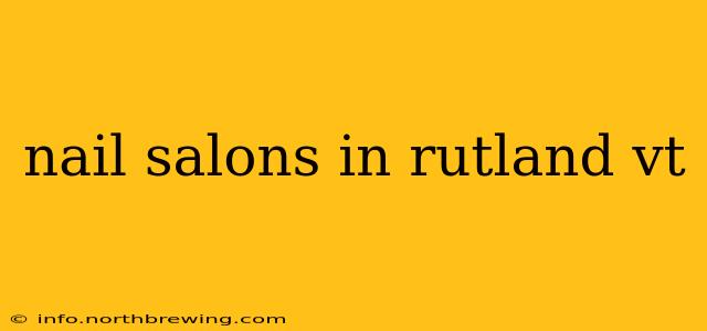 nail salons in rutland vt