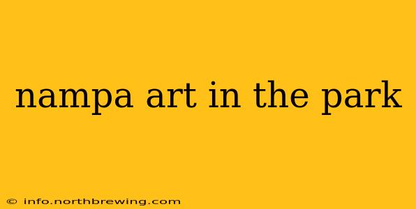 nampa art in the park