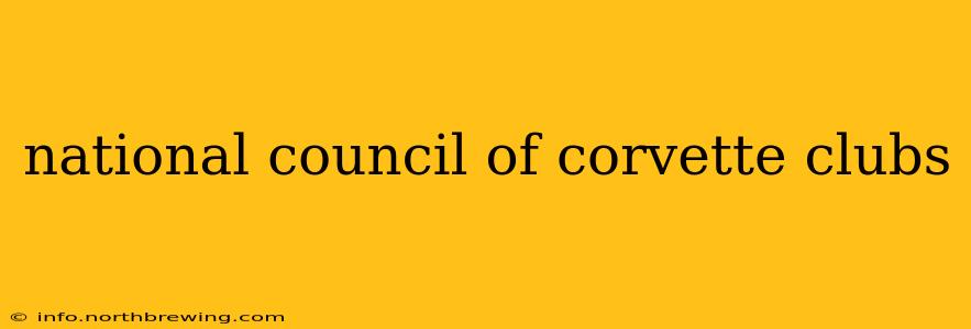 national council of corvette clubs