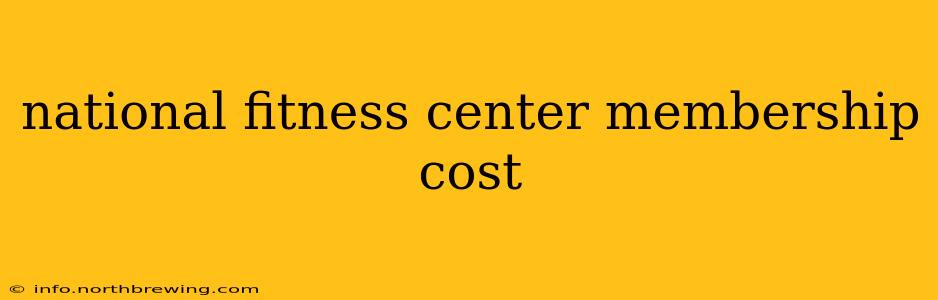 national fitness center membership cost