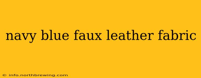 navy blue faux leather fabric