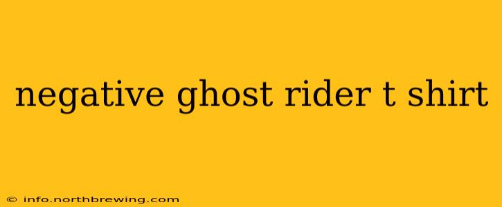negative ghost rider t shirt