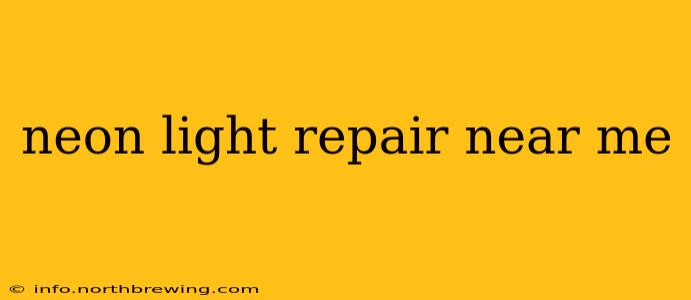 neon light repair near me