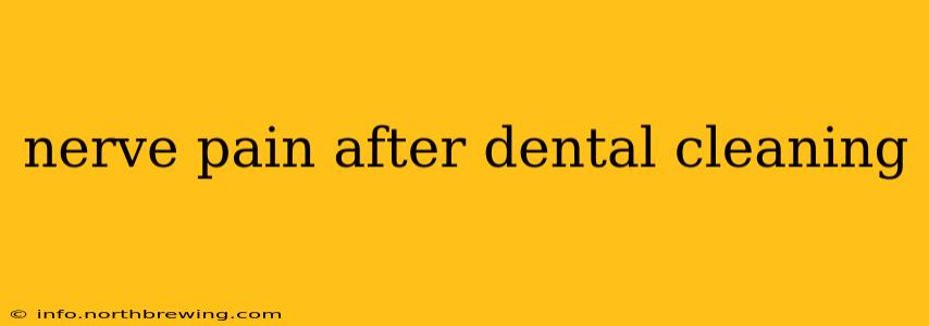 nerve pain after dental cleaning