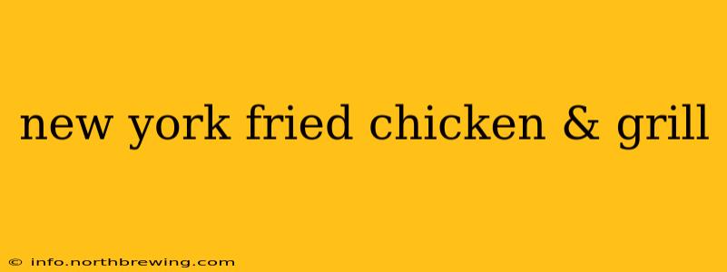 new york fried chicken & grill