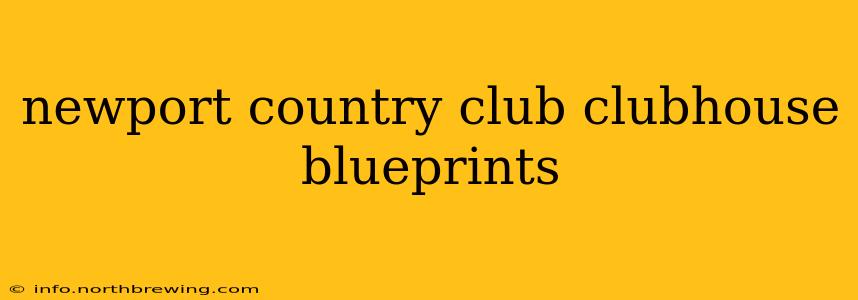 newport country club clubhouse blueprints