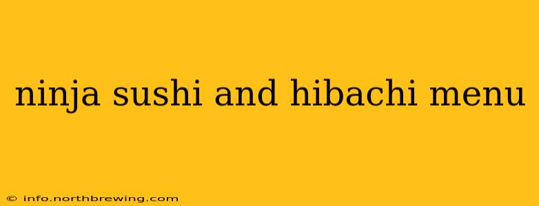 ninja sushi and hibachi menu