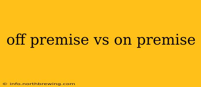off premise vs on premise