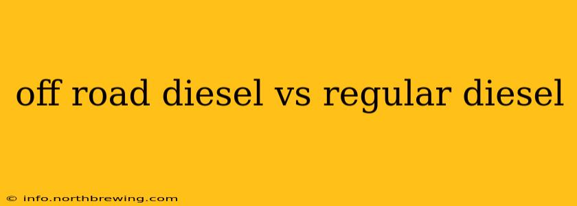 off road diesel vs regular diesel
