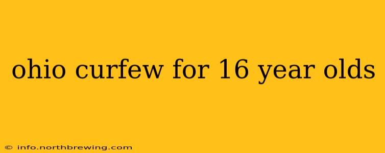 ohio curfew for 16 year olds