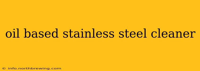 oil based stainless steel cleaner