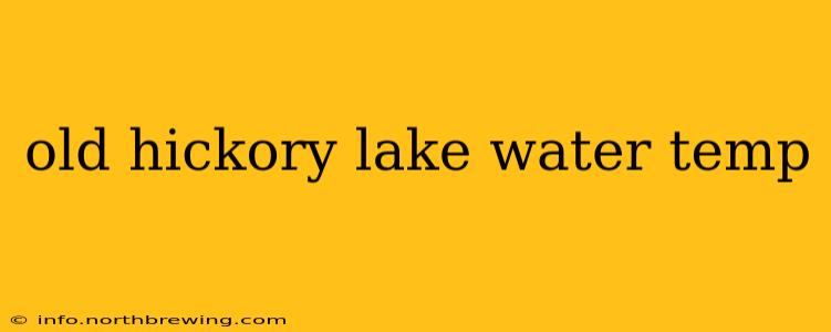 old hickory lake water temp