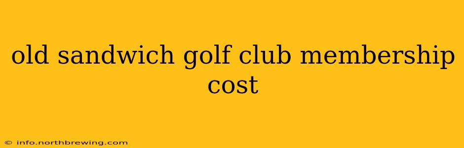 old sandwich golf club membership cost