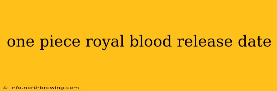 one piece royal blood release date